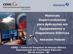 Materiais Supercondutores para Aplicaes em Equipamentos e Dispositivos