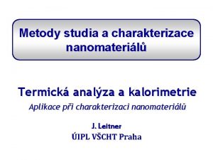 Metody studia a charakterizace nanomateril Termick analza a