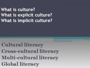 Explicit culture is