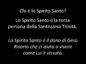 Chi lo Spirito Santo Lo Spirito Santo la