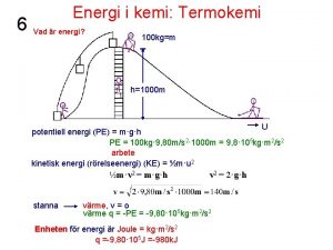 6 Energi i kemi Termokemi Vad r energi