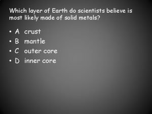 Which layer of earth is most likely made of solid metals