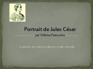 Portrait de Jules Csar par Velleius Paterculus Comparaison