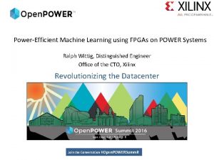 PowerEfficient Machine Learning using FPGAs on POWER Systems