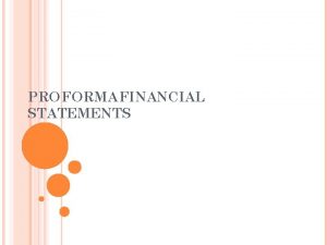 PRO FORMA FINANCIAL STATEMENTS PRO FORMA FINANCIAL STATEMENTS