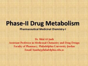 PhaseII Drug Metabolism Pharmaceutical Medicinal ChemistryI Dr Bilal