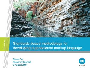 Standardsbased methodology for developing a geoscience markup language