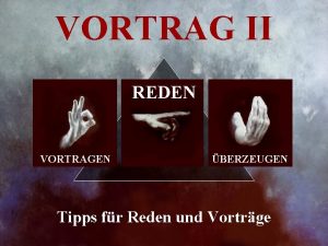 VORTRAG II REDEN VORTRAGEN BERZEUGEN Tipps fr Reden