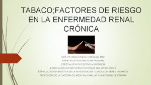 TABACO FACTORES DE RIESGO EN LA ENFERMEDAD RENAL