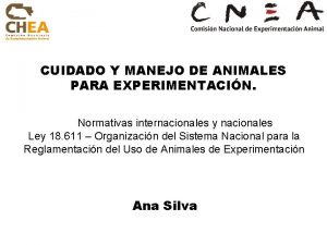 CUIDADO Y MANEJO DE ANIMALES PARA EXPERIMENTACIN Normativas