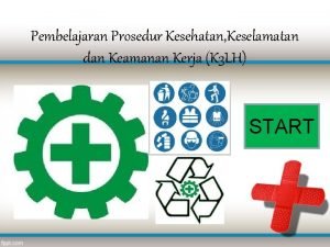 Pembelajaran Prosedur Kesehatan Keselamatan dan Keamanan Kerja K