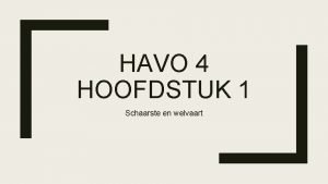 HAVO 4 HOOFDSTUK 1 Schaarste en welvaart Paragraaf