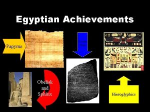 Egyptian Achievements Rosetta Stone Papyrus Obelisk and Sphinx