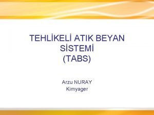 TEHLKEL ATIK BEYAN SSTEM TABS Arzu NURAY Kimyager