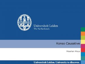 Konso Causative Maarten Mous Causative subject causes the
