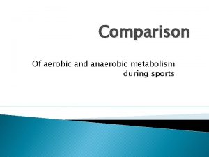 Comparison Of aerobic and anaerobic metabolism during sports
