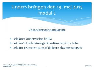 Undervisningen den 19 maj 2015 modul 2 Undervisningens