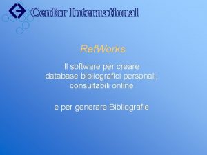 Ref Works Il software per creare database bibliografici