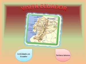 Actividades en Ecuador Turismo Interno IR AL MEN