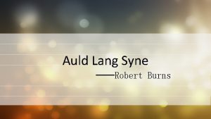 Stanza of auld lang syne