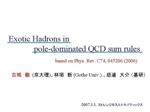 Exotic Hadrons in poledominated QCD sum rules based