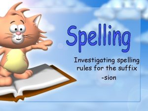 Sion spelling rule