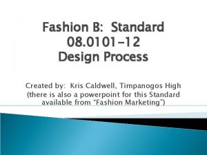 Fashion B Standard 08 0101 12 Design Process