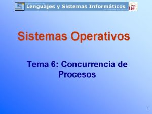 Concurrencia de procesos sistemas operativos