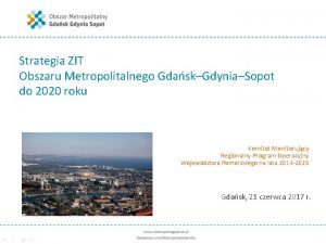 Strategia ZIT Obszaru Metropolitalnego GdaskGdyniaSopot do 2020 roku