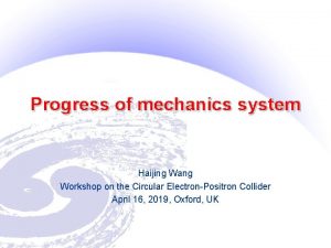 Progress of mechanics system Haijing Wang Workshop on