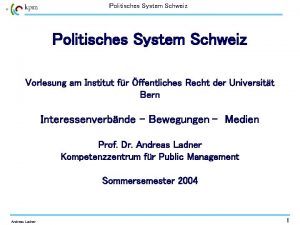 Politisches System Schweiz Vorlesung am Institut fr ffentliches