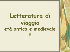 Letteratura di viaggio et antica e medievale 2