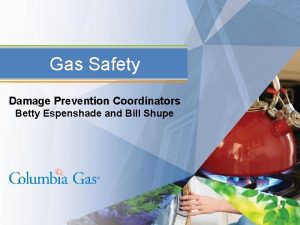 Gas Safety Damage Prevention Coordinators Betty Espenshade and