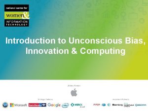 Introduction to Unconscious Bias Innovation Computing DIVERSITY BENEFITS