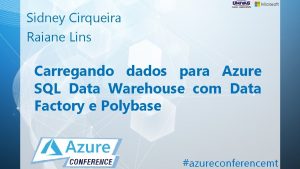 Sidney Cirqueira Raiane Lins Carregando dados para Azure