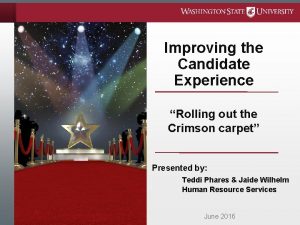 Improving the Candidate Experience Rolling out the Crimson