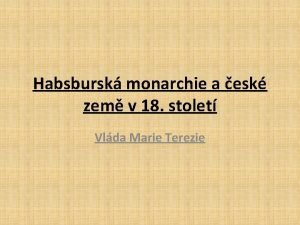 Habsbursk monarchie a esk zem v 18 stolet