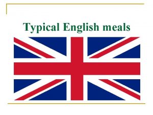 Traditional english meals