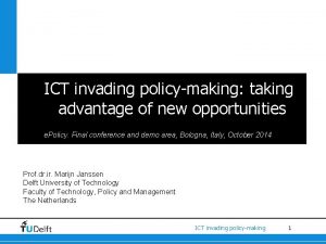 ICT invading policymaking taking advantage of new opportunities