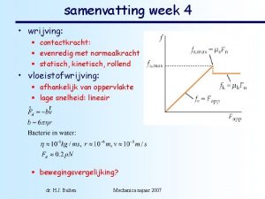 samenvatting week 4 wrijving contactkracht evenredig met normaalkracht