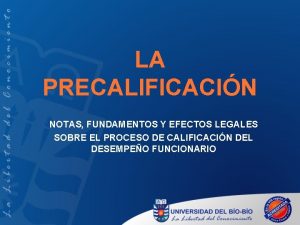 LA PRECALIFICACIN NOTAS FUNDAMENTOS Y EFECTOS LEGALES SOBRE