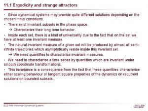 11 1 Ergodicity and strange attractors Since dynamical