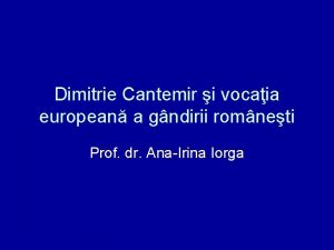 Dimitrie Cantemir i vocaia european a gndirii romneti