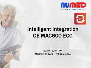 Intelligent Integration GE MAC 600 ECG INTEGRATION MAC