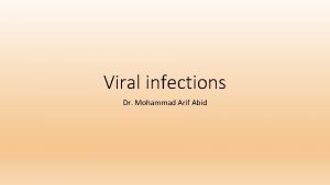 Viral infections Dr Mohammad Arif Abid wartsverruca vulgaris