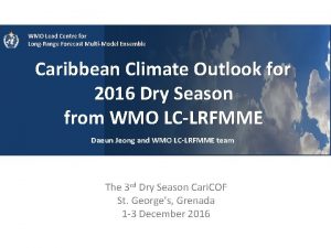 WMO Lead Centre for LongRange Forecast MultiModel Ensemble