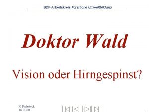 BDFArbeitskreis Forstliche Umweltbildung Doktor Wald Vision oder Hirngespinst