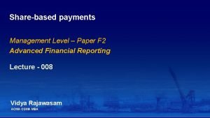 Sharebased payments Management Level Paper F 2 Advanced