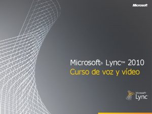 Microsoft Lync 2010 Curso de voz y vdeo