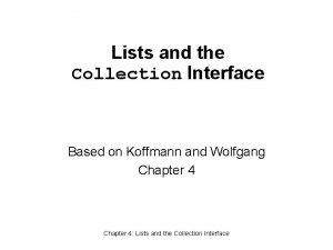 Lists and the Collection Interface Based on Koffmann
